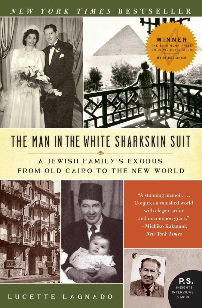 Man in the White Sharkskin Suit: A Jewish Family's Exodus from Old Cairo to the New World