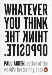 Whatever You Think, Think the Opposite