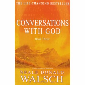 Conversations with God 3: An Uncommon Dialogue