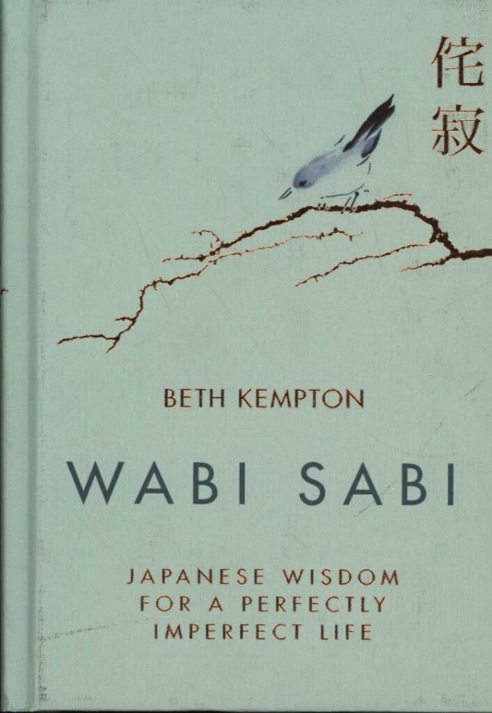 Wabi Sabi Japanese Wisdom for a Perfectly Imperfect Life