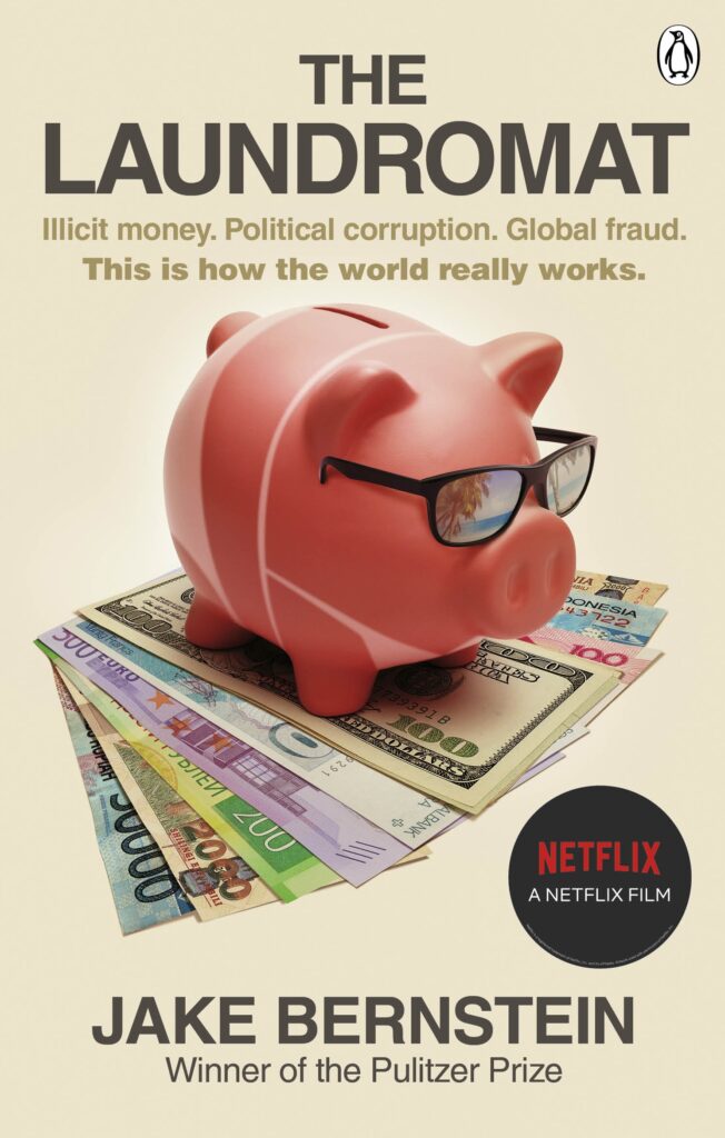 Laundromat Inside the Panama Papers Investigation of Illicit Money Networks and the Global Elite