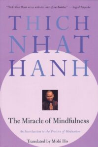 Miracle of Mindfulness: A Manual on Meditation