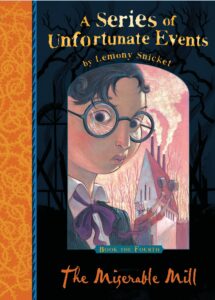 Miserable Mill (Series of Unfortunate Events)