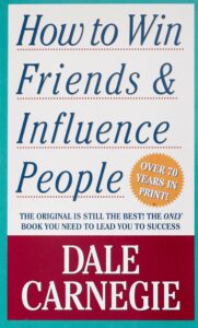 How To Win Friends and Influence People