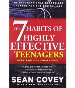 7 Habits of Highly Effective Teenagers