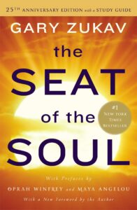 Seat of the Soul: 25th Anniversary Edition with a Study Guide