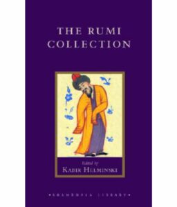 Rumi Collection: An Anthology of Translations of Mevlana Jalaluddin Rumi