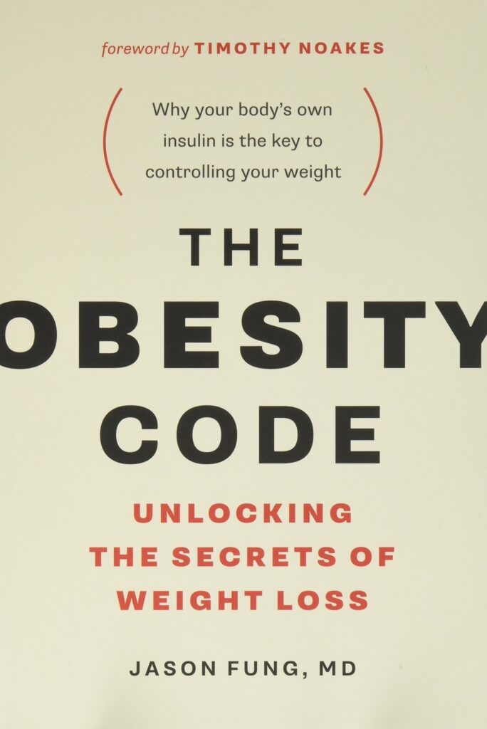 Obesity Code Unlocking the Secrets of Weight Loss (The Wellness Code Book 1)