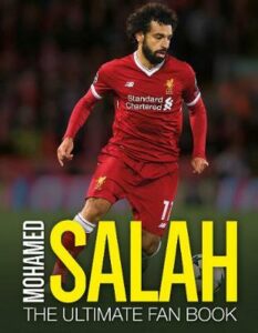 Mohamed Salah The Ultimate Fan Book