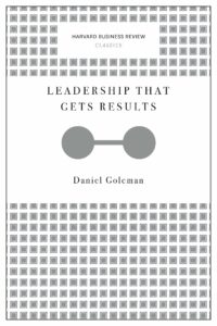 Leadership That Gets Results (Harvard Business Review Classics)