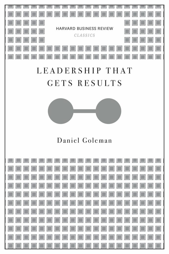 Leadership That Gets Results (Harvard Business Review Classics)