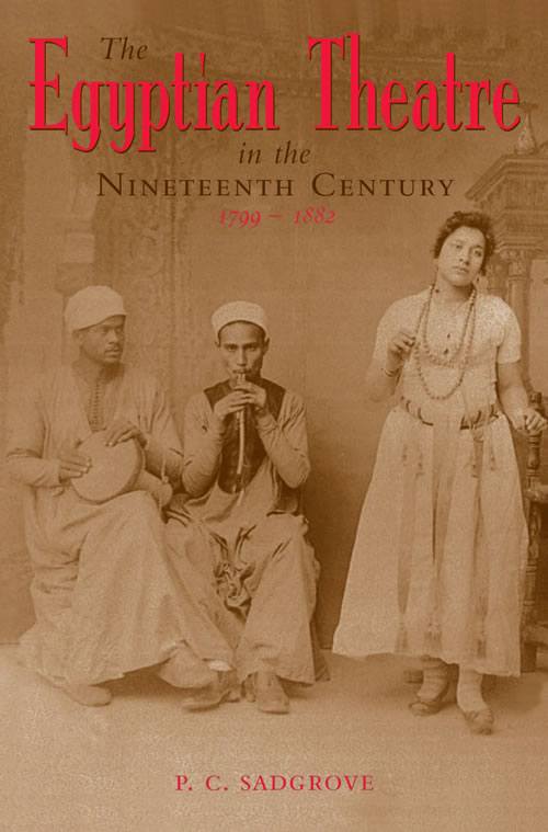 Egyptian Theatre in the Nineteenth Century 1799–1882