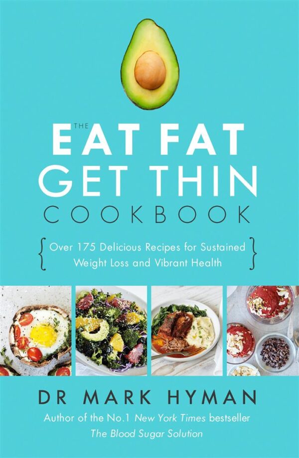 Eat Fat Get Thin Cookbook