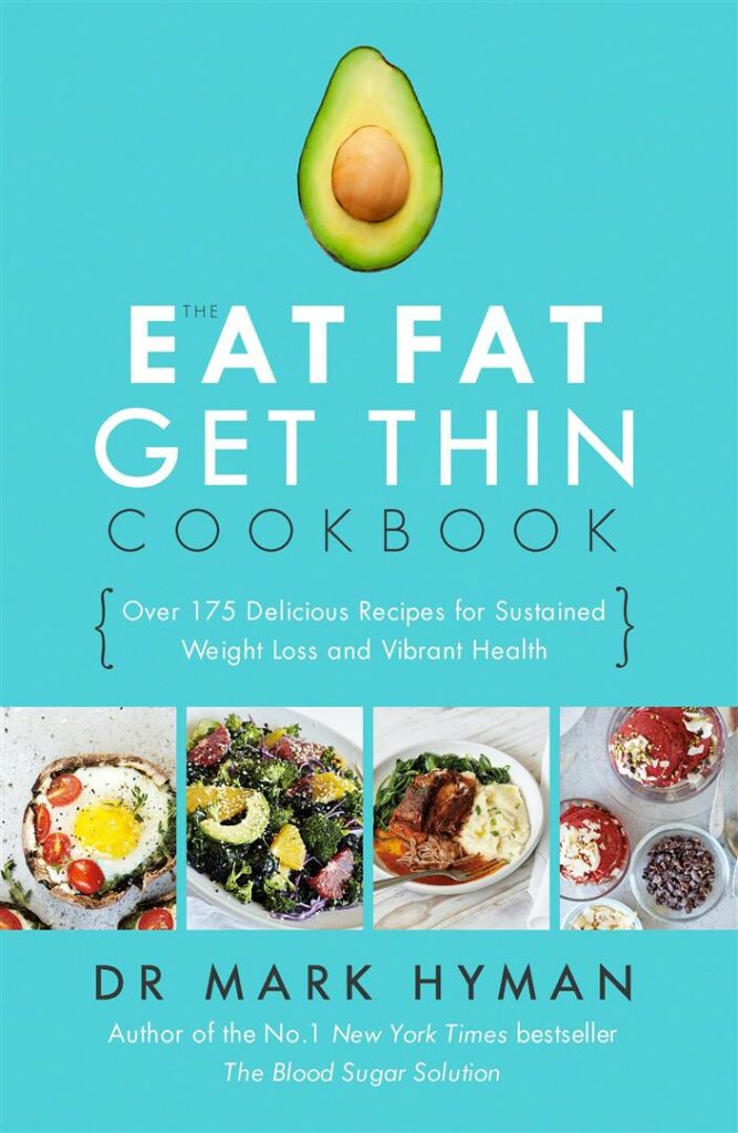 Eat Fat Get Thin Cookbook : Over 175 Delicious Recipes for Sustained Weight Loss and Vibrant Health