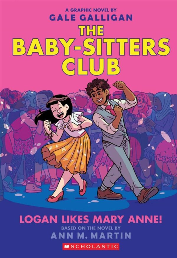 Baby-Sitters Club Graphix 8: Logan Likes Mary Anne!