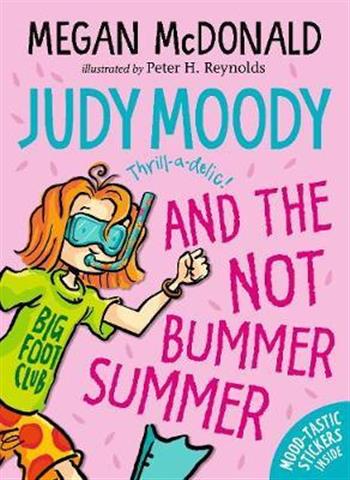 Judy Moody and the NOT Bummer