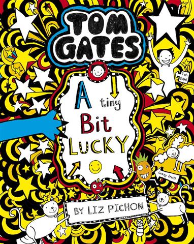 Tom Gates 7 A Tiny Bit Lucky
