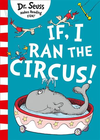 If, I ran the Circus!