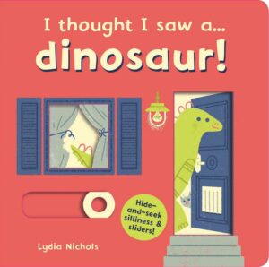 I Thought I Saw a Dinosaur!
