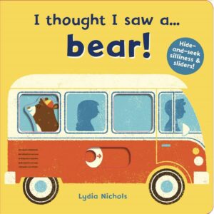 I Thought I Saw a Bear!
