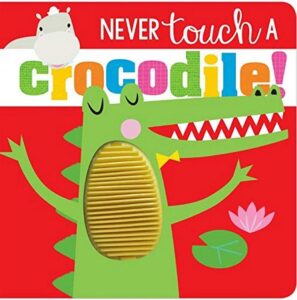 Never Touch a Crocodile