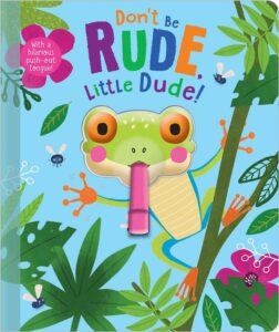 Don't Be Rude Little Dude