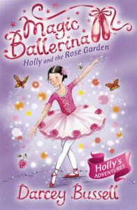 Magic Ballerina 16 Holly and the Rose Garden