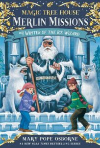 Magic Tree House: Merlin Mission 4: Winter of the Ice Wizard