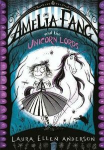 Amelia Fang and the Unicorn Lo