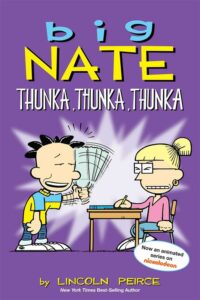 Big Nate Thunka, Thunka, Thun