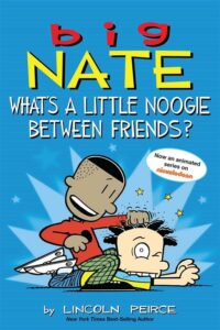 Big Nate What's a Little Noog