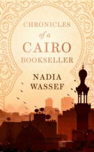 Shelf Life Chronicles of a Cairo Bookseller