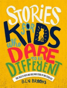 Stories for Kids Who Dare to b