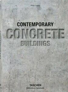 Contemporary Concrete Buildings: 100 CONTEMPORARY CONCRETE BUILDINGS (Bibliotheca Universalis)