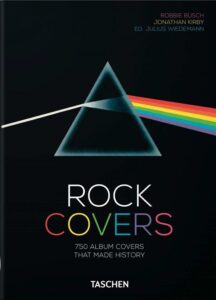 Rock Covers. 40th Ed.: 750 Album Covers That Made History