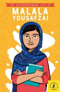 Extraordinary Life of Malala Y