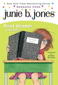 Junie B., First Grader at Last
