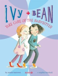 Ivy and Bean 4 Take Care of th