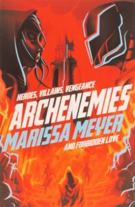 Archenemies Marissa Meyer