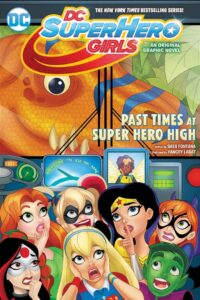DC Super Hero Girls: Past Time