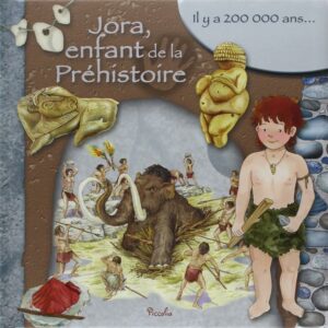 Jora, enfant de la préhistoire