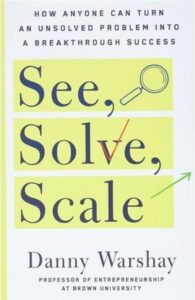 See, Solve, Scale