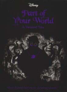 A Twisted Tale: Part of Your World