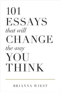 101 Essays That Will Change the Way you Think