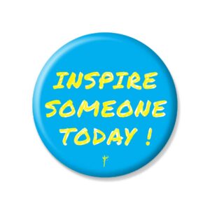 Pin Large -Inspire Someone