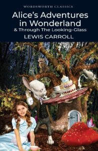 Alice's Adventurs in Wonderland & Thriugh the Looking-Glass