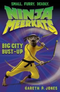 Ninja Meerkats 6 Big City Bust