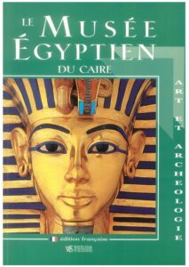 Le Musee Egyptien du Caire, Ar