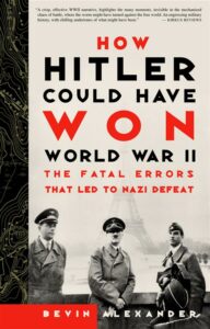 How Hitler Could Have Won Worl