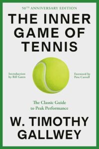 The Inner Game of Tennis